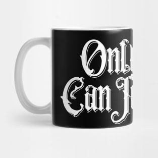 Only Mom Can Judge Me Mug